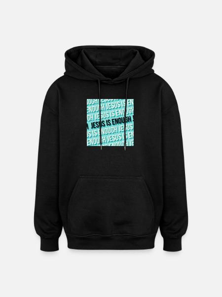 Jesus Is Enough Christian Pattern Art - Oversized Unisex Hoodie - black