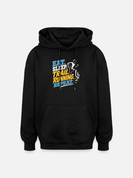 Eat. Sleep. Trail Running. Repeat - Oversized Unisex Hoodie - black