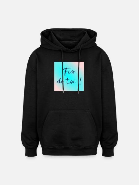 Fièr de toi - Sweat à capuche oversize unisexe - noir