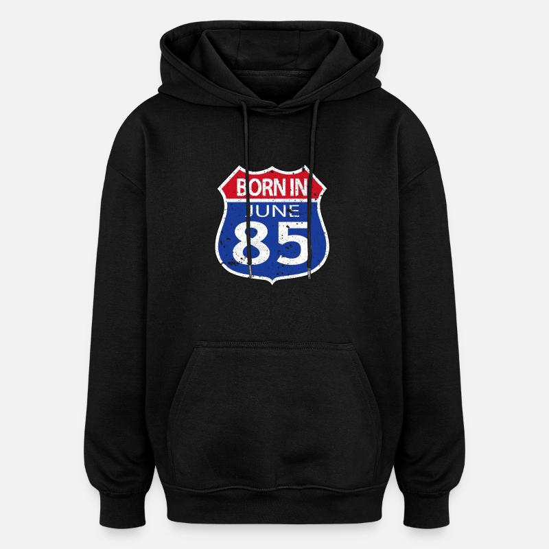 Né(e) en Juin 1985 - Sweat à capuche oversize unisexe - noir