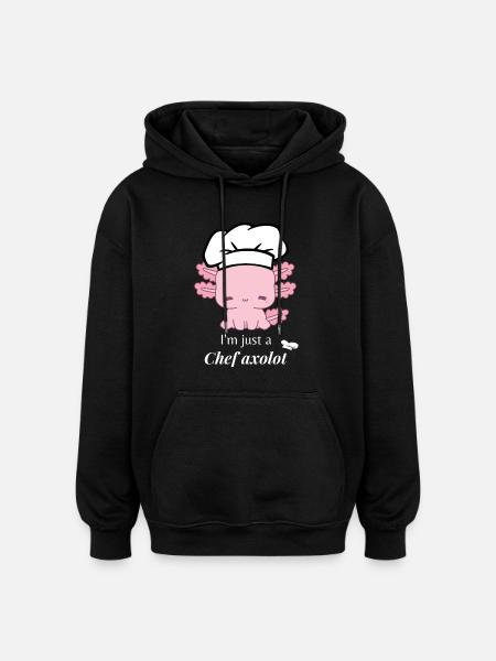 Chef Axolotl - Oversized Unisex Hoodie - black