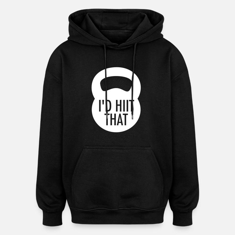 I'd Hiit That - Sweat à capuche oversize unisexe - noir