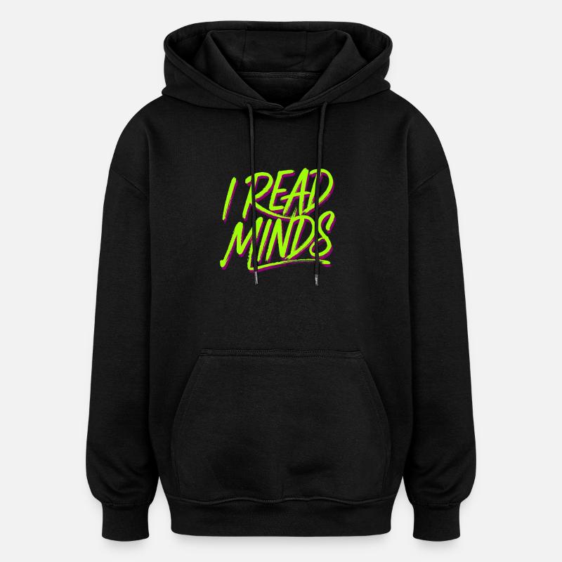 I Read Minds 17 - Oversized Unisex Hoodie - Schwarz