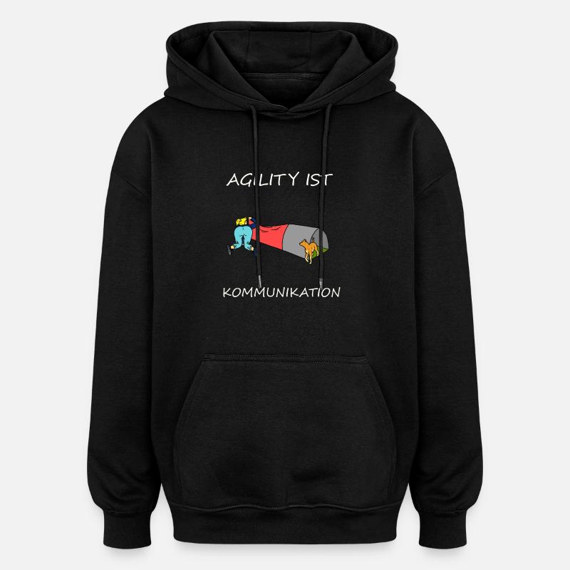 Agility is - communication - Oversized Unisex Hoodie - black