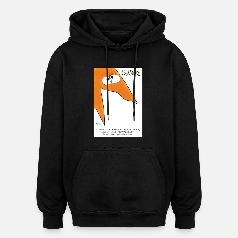 Les Shadoks ont du génie - Sweat à capuche oversize unisexe - noir