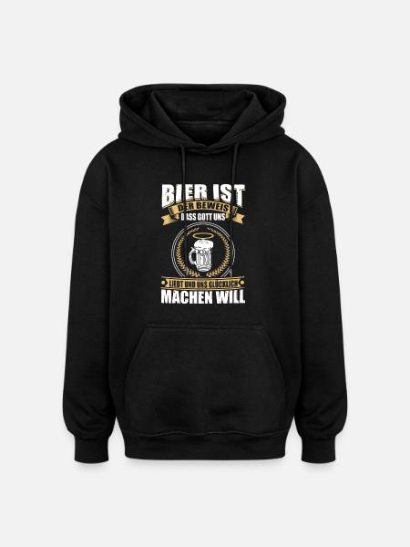 Bier ist der Beweis... - Oversized Unisex Hoodie - Schwarz