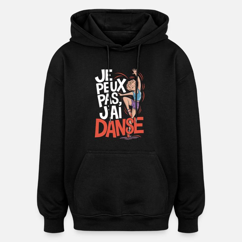 J'peux pas j'ai danse - Sweat à capuche oversize unisexe - noir