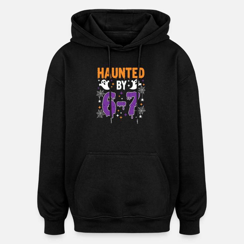 Haunted by 67 Funny Meme - Oversized Unisex Hoodie - black