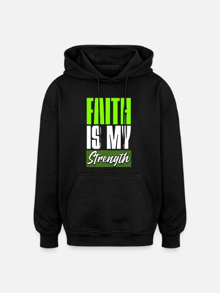 Faith is my Strength - Oversized Unisex Hoodie - black