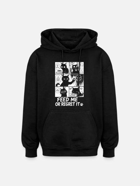 Nourris-moi ou regrette-le, chat - Sweat à capuche oversize unisexe - noir
