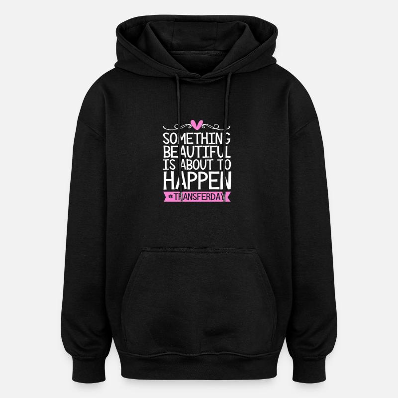 Transfert d’embryons de jour fœtus - Sweat à capuche oversize unisexe - noir