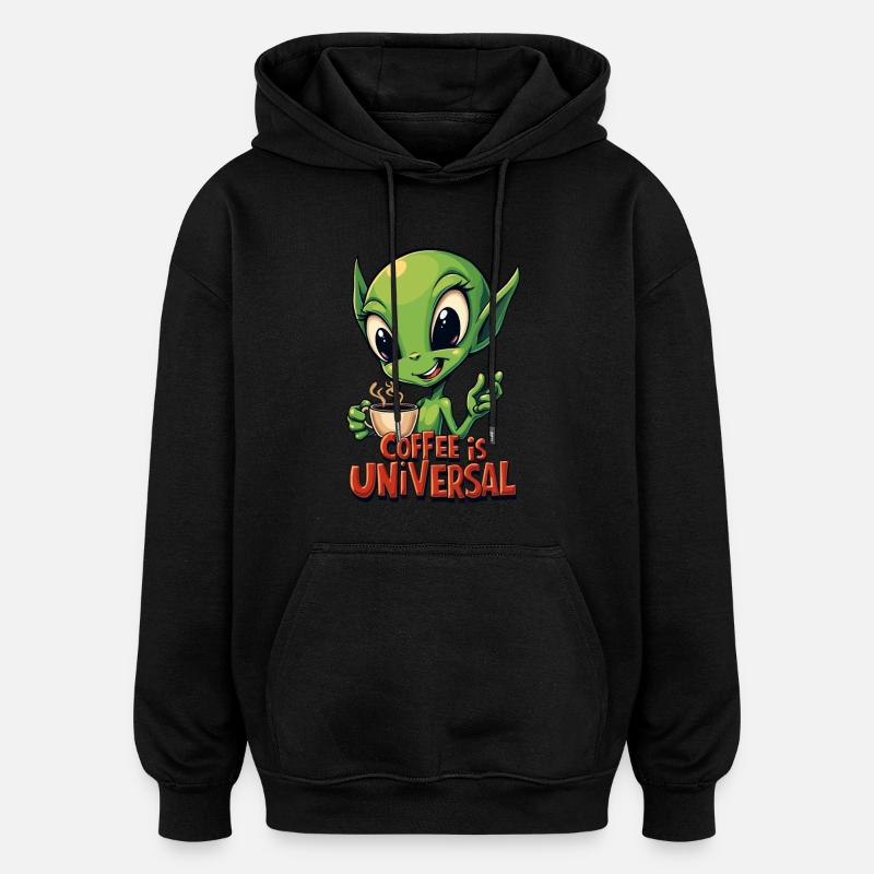 Kaffee ist universell - Oversized Unisex Hoodie - Schwarz