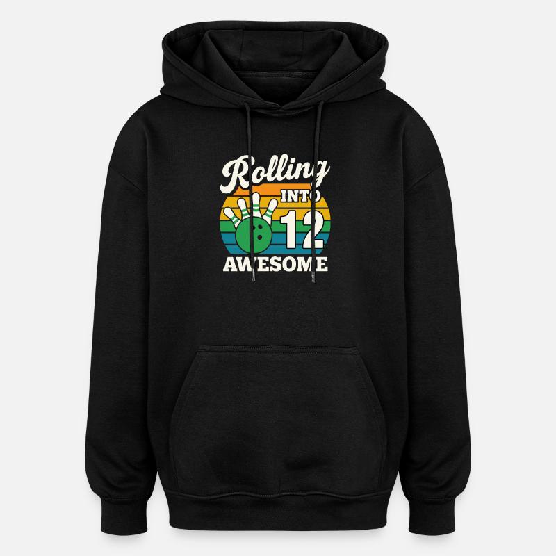 Rolling Into 12s Bowling Celebration - Oversized Unisex Hoodie - black