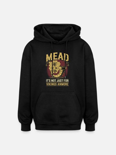 Mead – The cult drink rediscovered - Oversized Unisex Hoodie - black