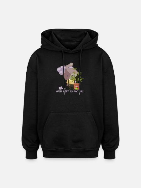 Your weed is pac pac - Oversized Unisex Hoodie - black