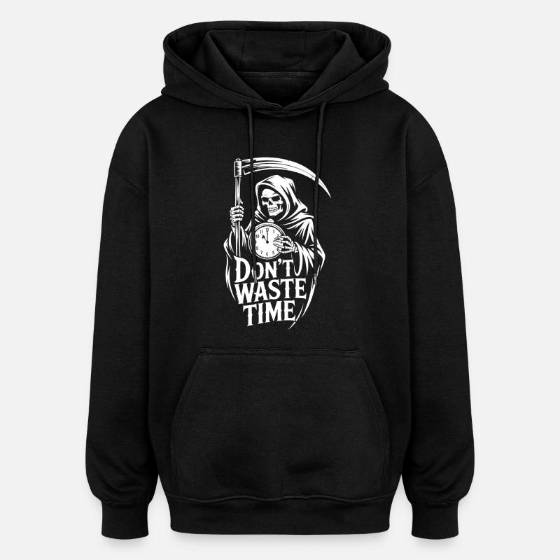 Grim Reaper Don't waste time - Oversized Unisex Hoodie - black