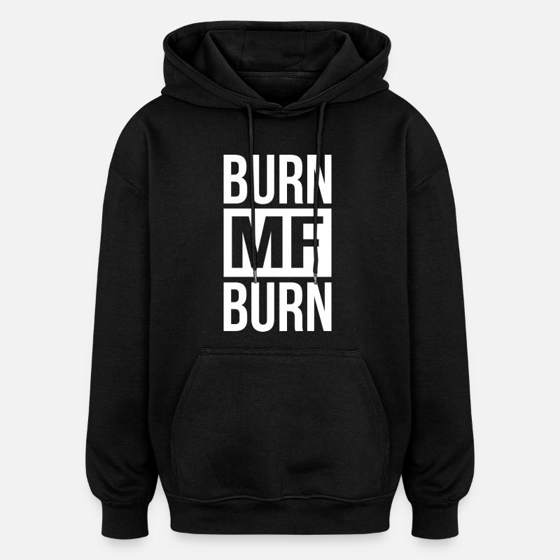 Burn MF Burn - Sweat à capuche oversize unisexe - noir