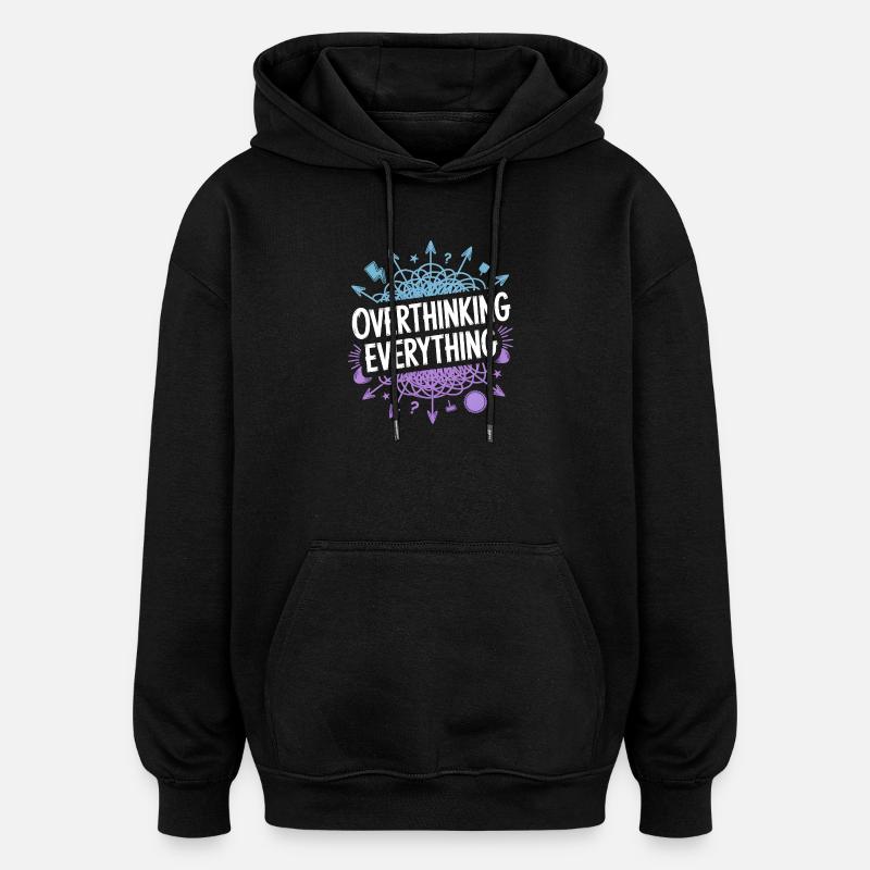 Overthinking Everything ADHD Chaos - Oversized Unisex Hoodie - black
