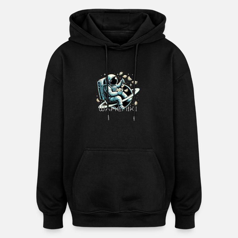 Wareniki Astronaut lecker Geschenk - Oversized Unisex Hoodie - Schwarz