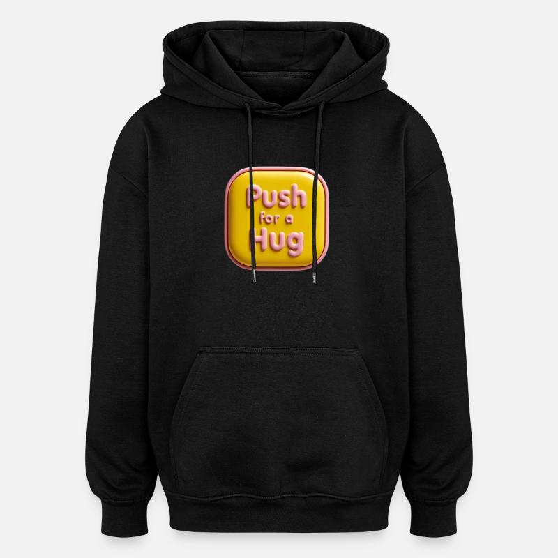 Pousser pour ahug - Sweat à capuche oversize unisexe - noir