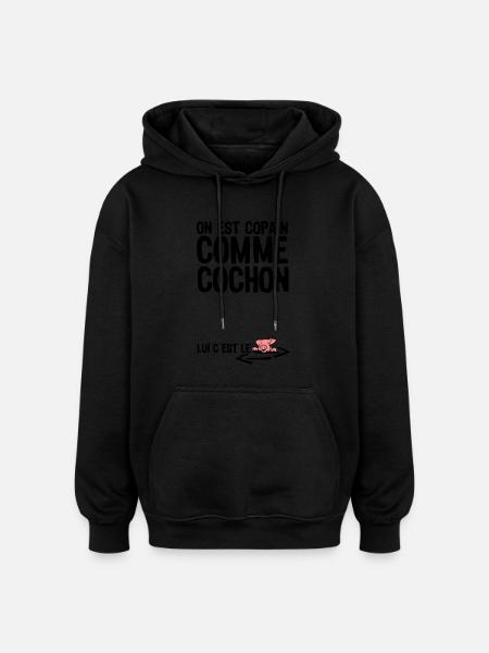 copain comme cochon citation1 expression - Sweat à capuche oversize unisexe - noir