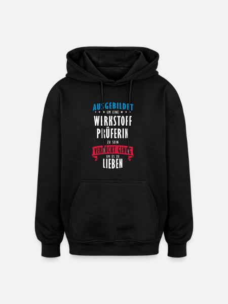 Werkstoffprüferin Beruf - Geschenk - Oversized Unisex Hoodie - Schwarz