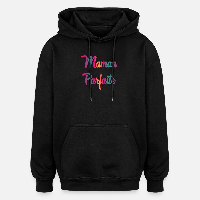 MAMAN PARFAITE - Sweat à capuche oversize unisexe - noir