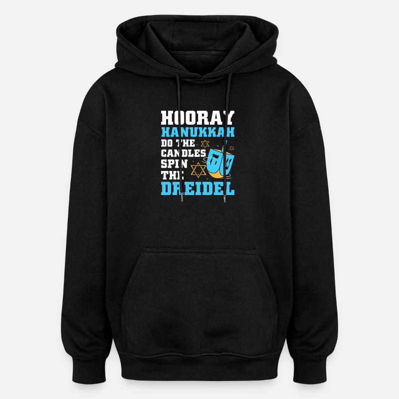 Hanukah Chanukkah Hanukkah - Oversized Unisex Hoodie - black