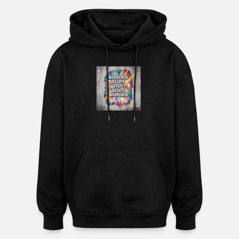 Menschenrechte statt rechte Menschen Statement - Oversized Unisex Hoodie - Schwarz