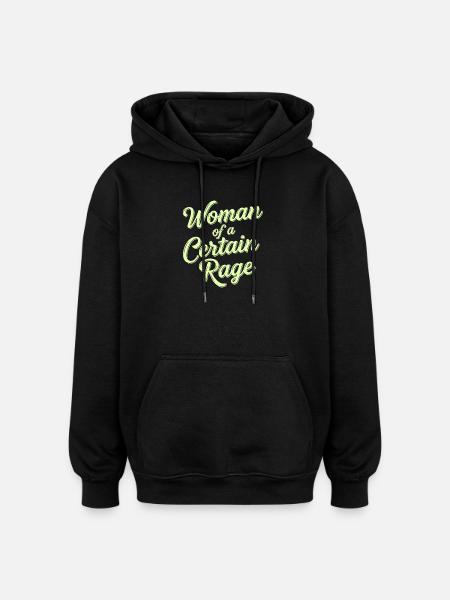 Woman of a Certain Rage Statement - Oversized Unisex Hoodie - black