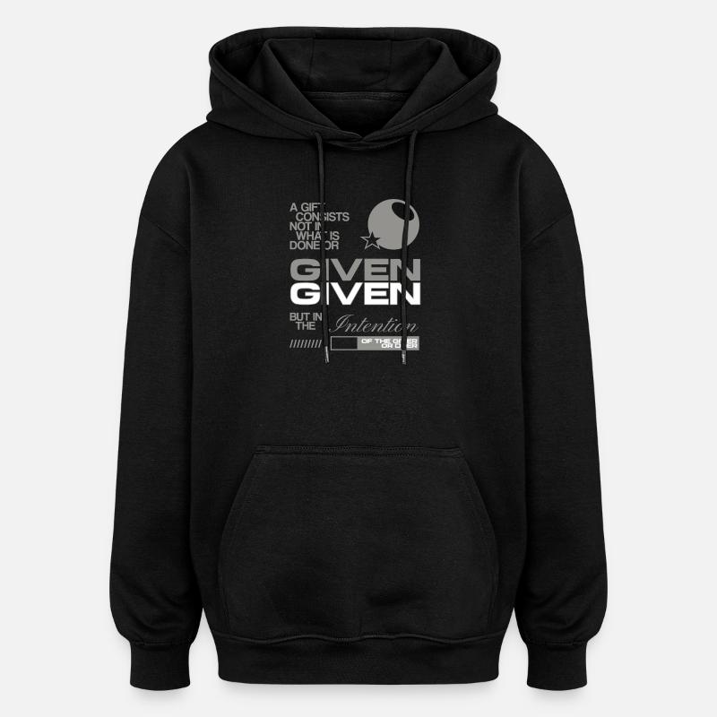 Intention des Gebers – Geschenk Motiv - Oversized Unisex Hoodie - Schwarz