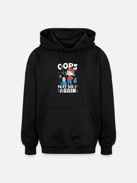 New baby - they did it again brother - Oversized Unisex Hoodie - black