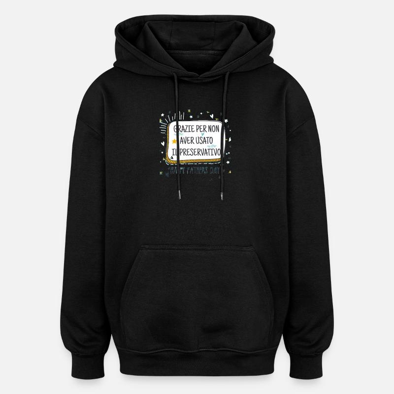 Daddy and Condom Humor - Oversized Unisex Hoodie - black