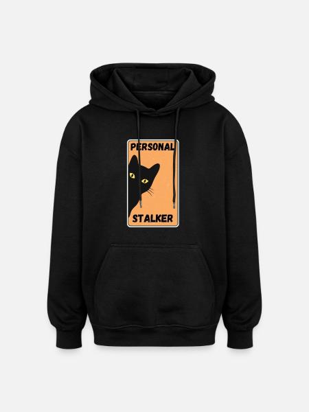 Black Cat – Personal Stalk - Oversized Unisex Hoodie - black