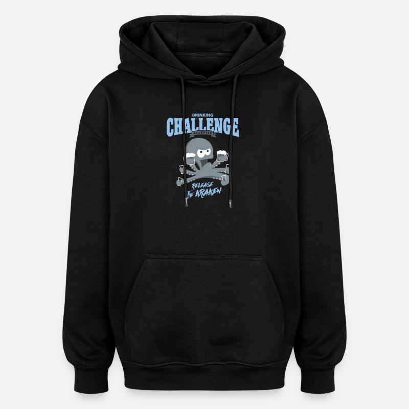 drinking challenge accepted - release the kraken - Oversized Unisex Hoodie - black