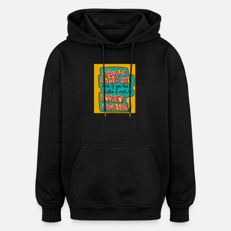 N’abandonne pas ! - Sweat à capuche oversize unisexe - noir