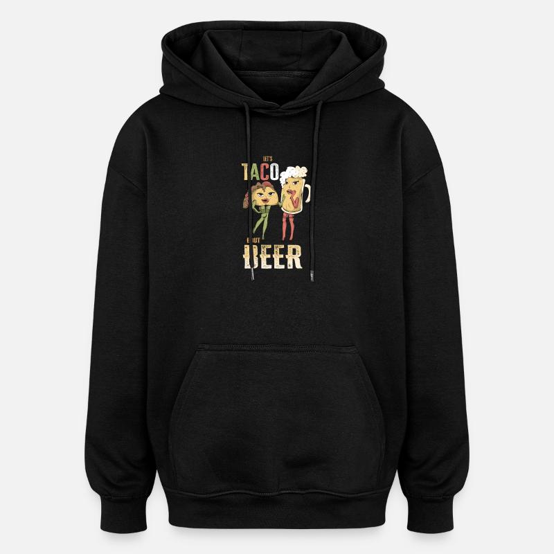 Laisse Taco Bout Beer - Sweat à capuche oversize unisexe - noir