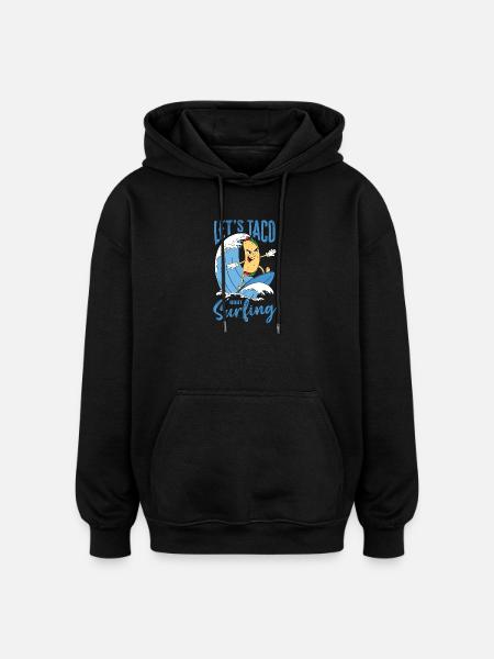 Let's Taco Bout Surfing Lover - Oversized Unisex Hoodie - Schwarz