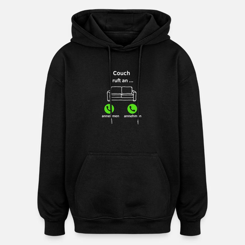 Couch ruft an - annehmen oder annehmen? - Oversized Unisex Hoodie - Schwarz