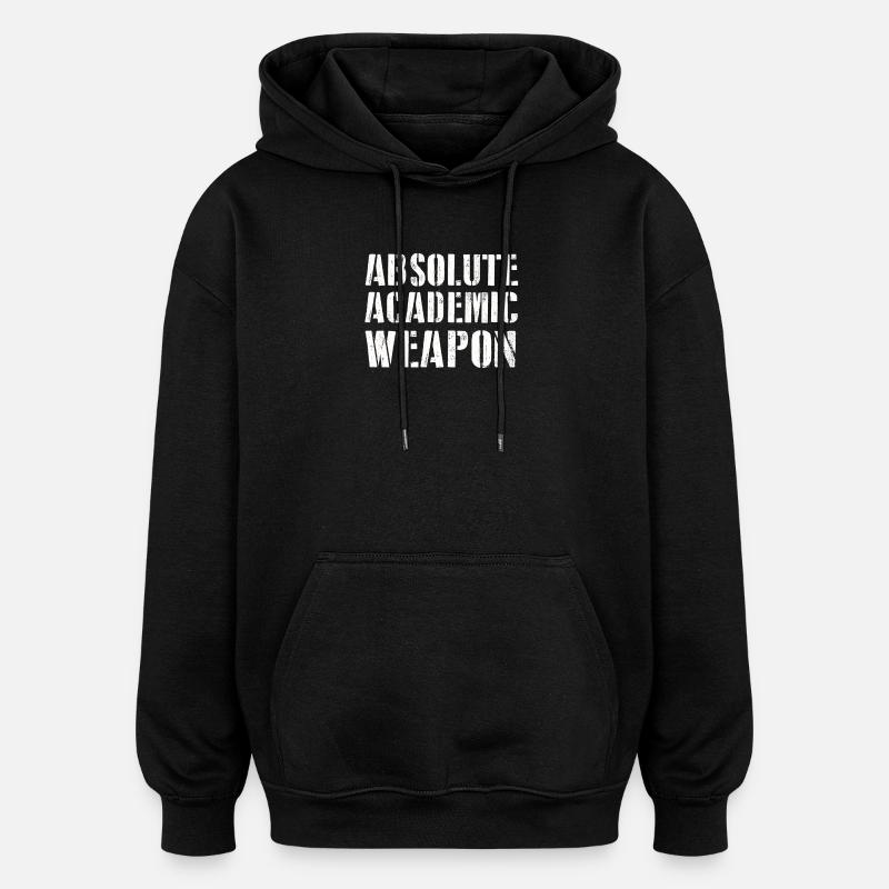 Studenten Absolute Academic Weapon - Oversized Unisex Hoodie - Schwarz
