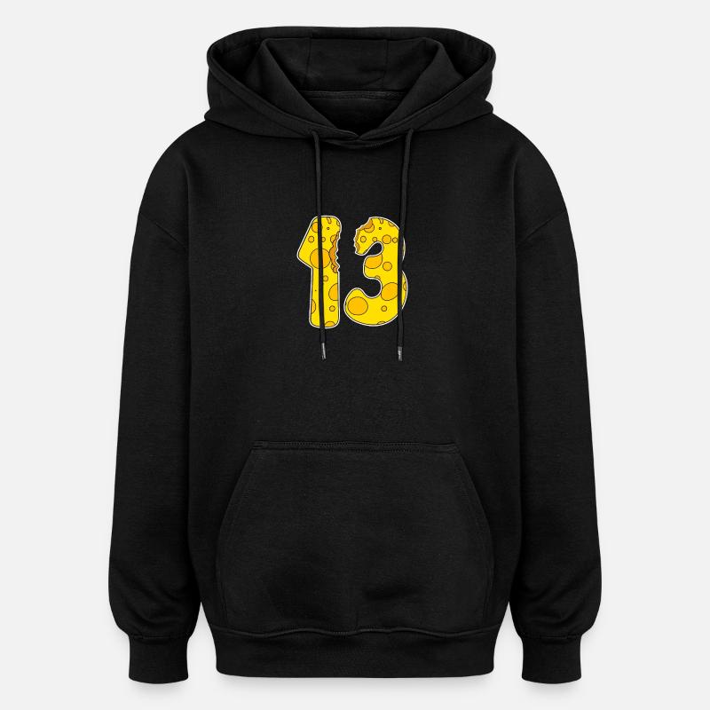 13 Year Old Funny Cheese - Oversized Unisex Hoodie - black