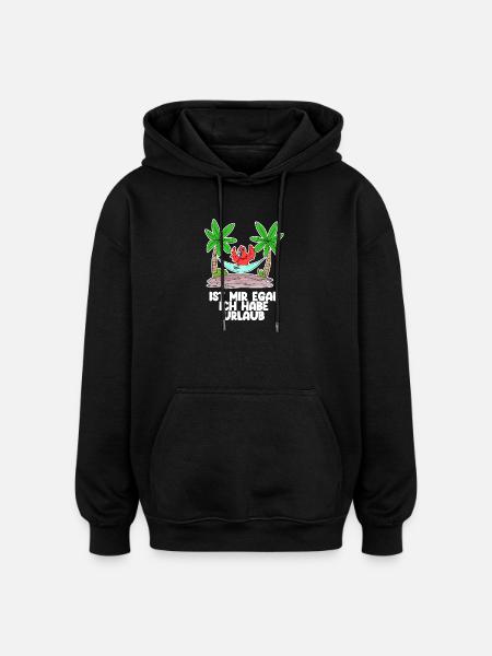 Urlaub Spruch Sprüche - Oversized Unisex Hoodie - Schwarz