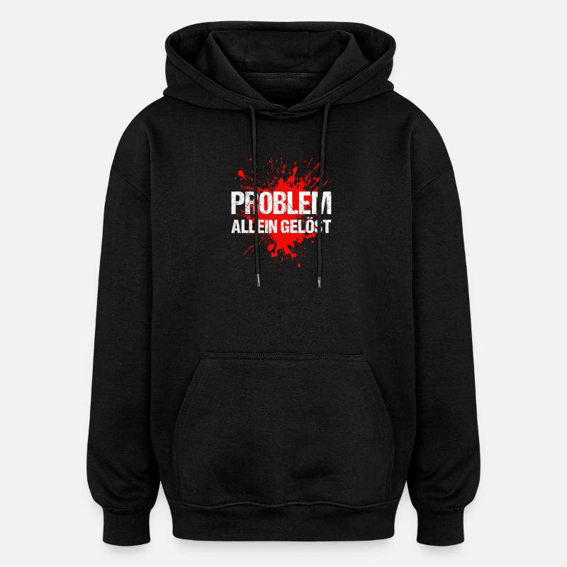 Problem gelöst - Oversized Unisex Hoodie - Schwarz
