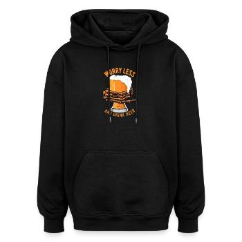 Worry Less and Drink Beer – Lustig - Oversized Unisex Hoodie - Schwarz - Vorne - Noah (186cm)