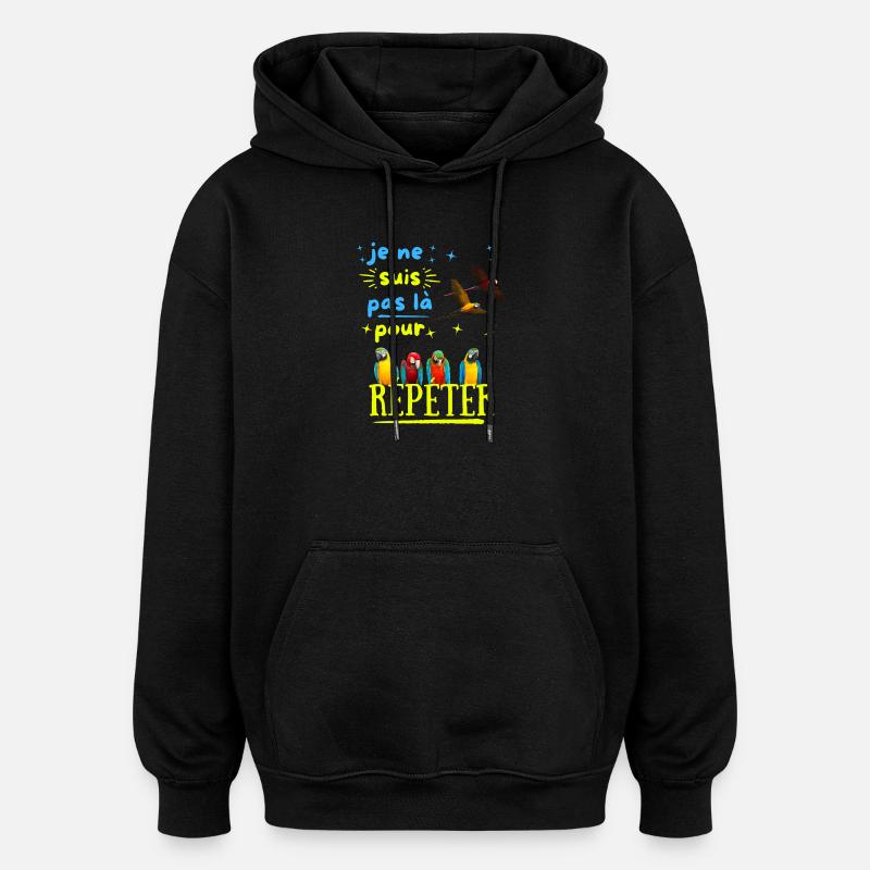 Don't force me to repeat - Oversized Unisex Hoodie - black