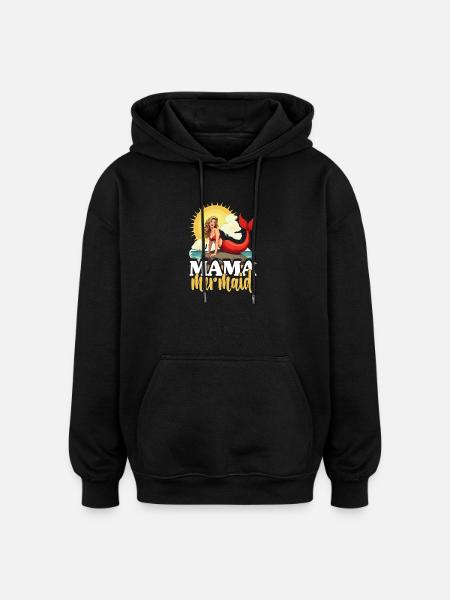 Mermaid Mermaids Mama Mermaid - Oversized Unisex Hoodie - black