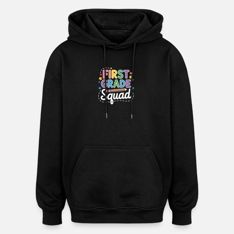 First Grade Squad Back To School - Oversized Unisex Hoodie - Schwarz