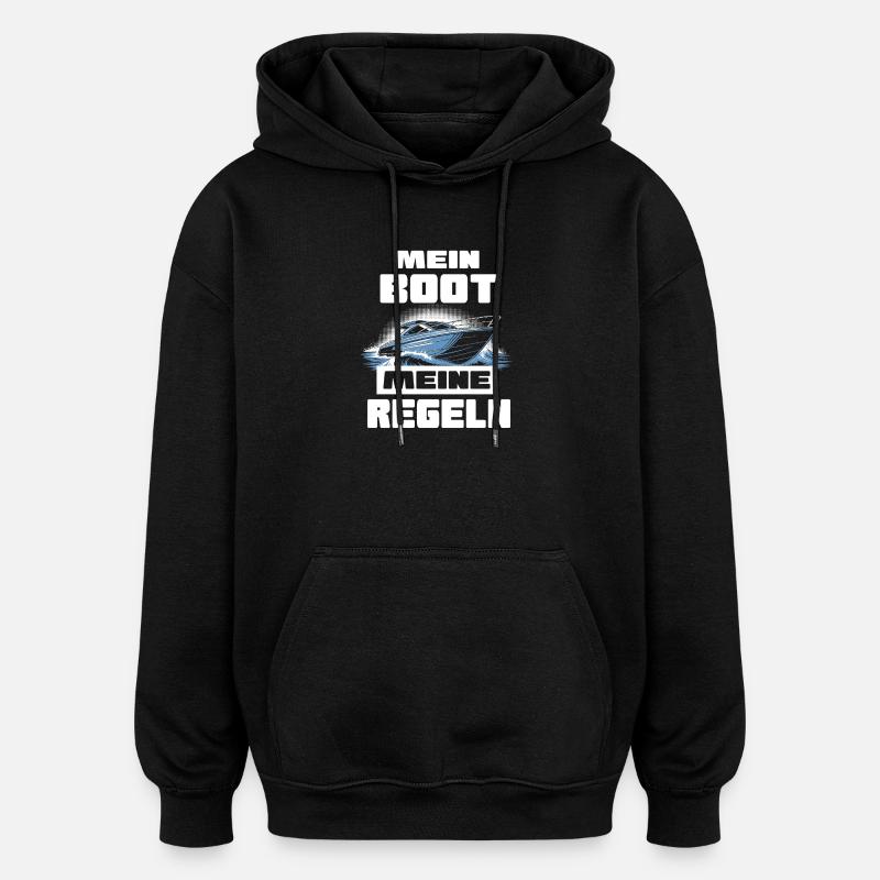 Mein Boot meine Regeln - Oversized Unisex Hoodie - Schwarz