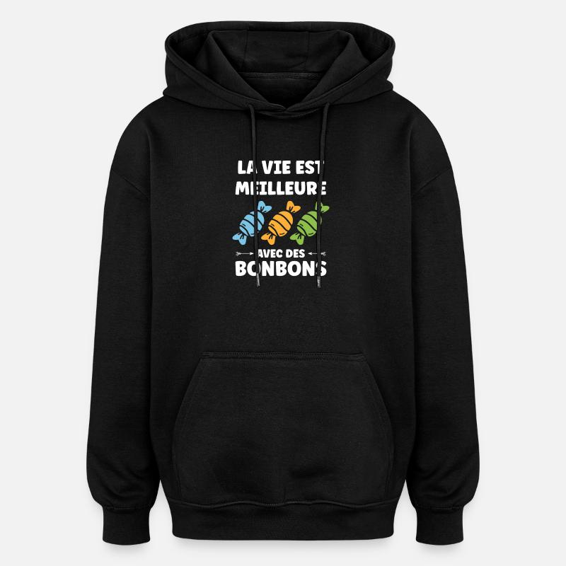 Life is better with candy - Oversized Unisex Hoodie - black
