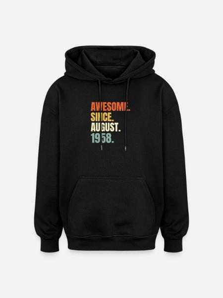 awesome since august 1958 birthday - Oversized Unisex Hoodie - black